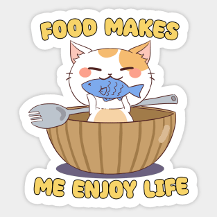 Food Makes Me Enjoy Life - Cat Happily Eating Fish Sticker